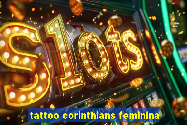 tattoo corinthians feminina